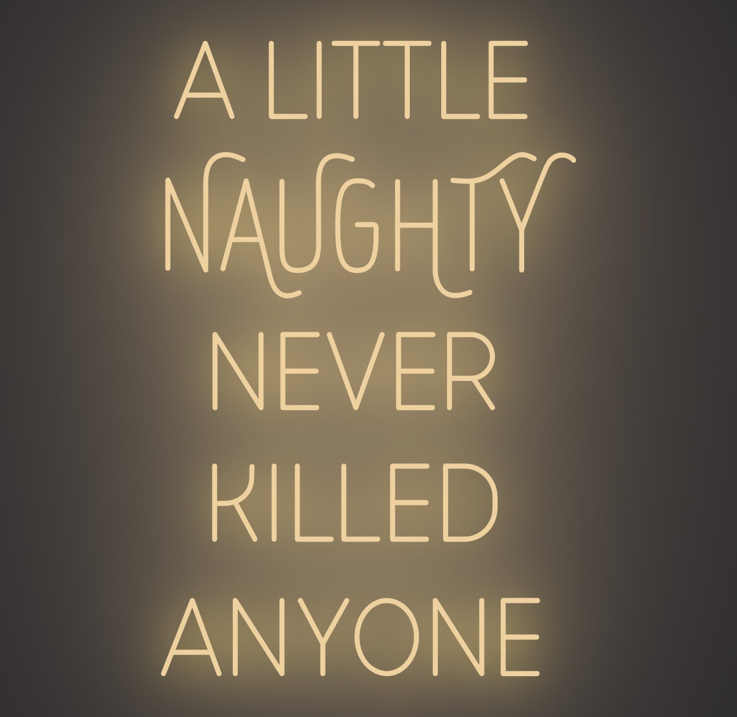 A Little Naughty Never Killed Anyone