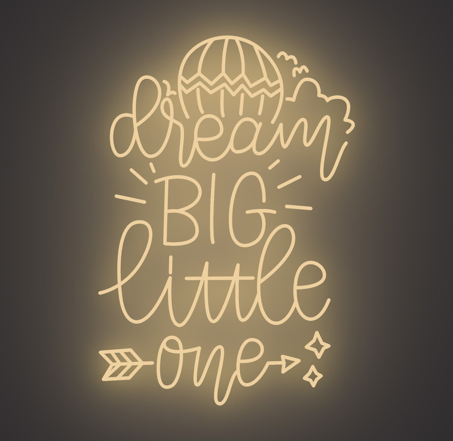 Dream Big Little One