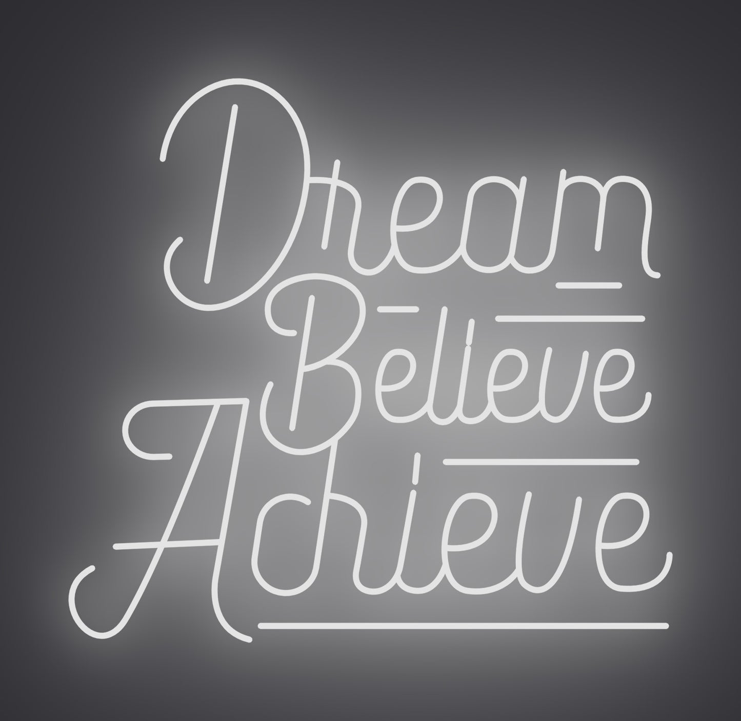 Dream Believe Achieve