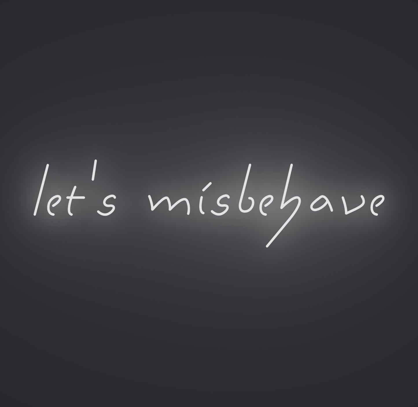 Let's Misbehave