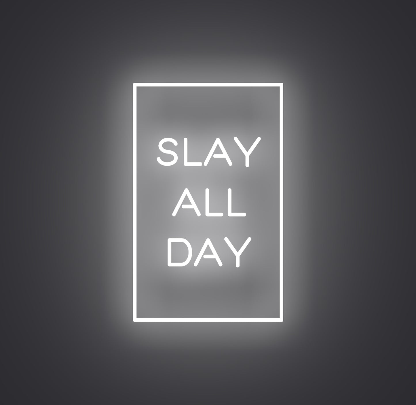 Slay All Day