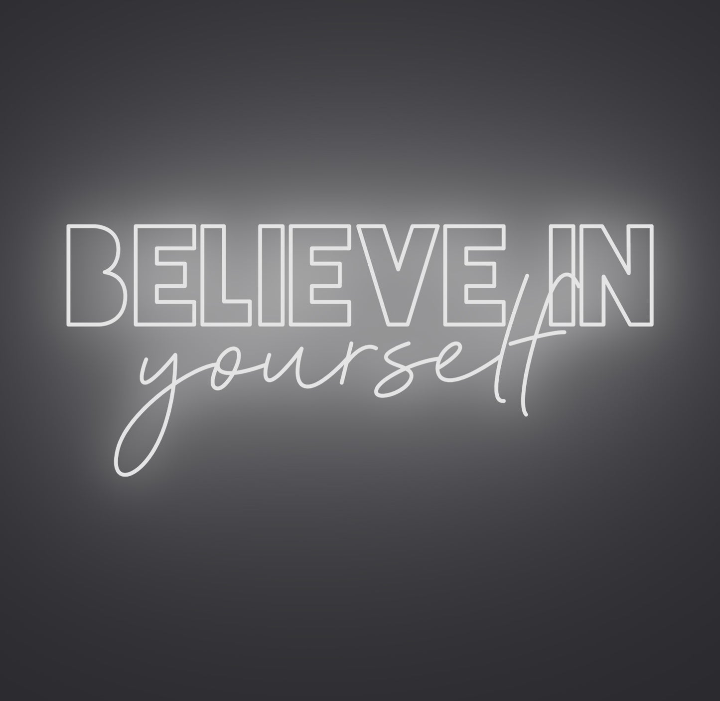 Believe in Yourself