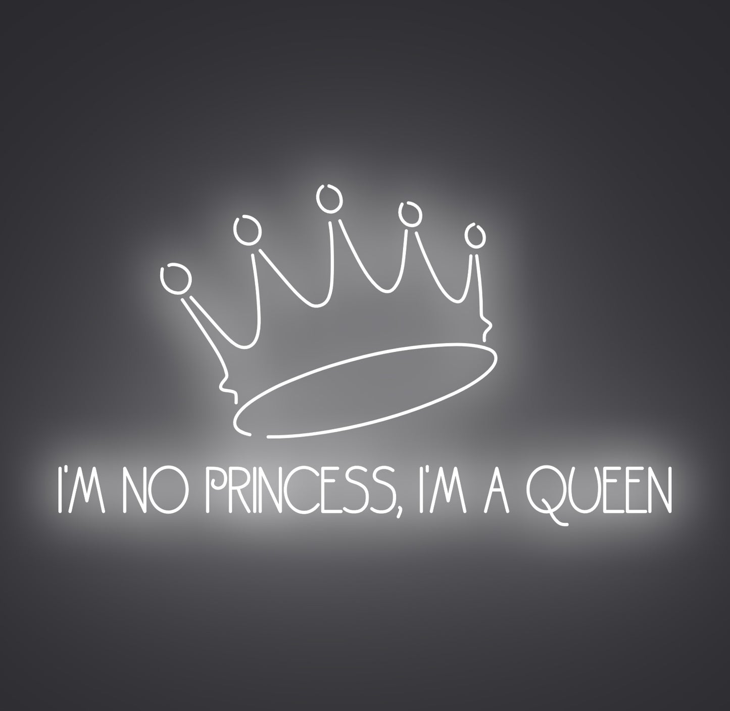 I'm No Princess I'm A Queen