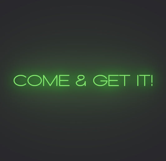 Come and Get It
