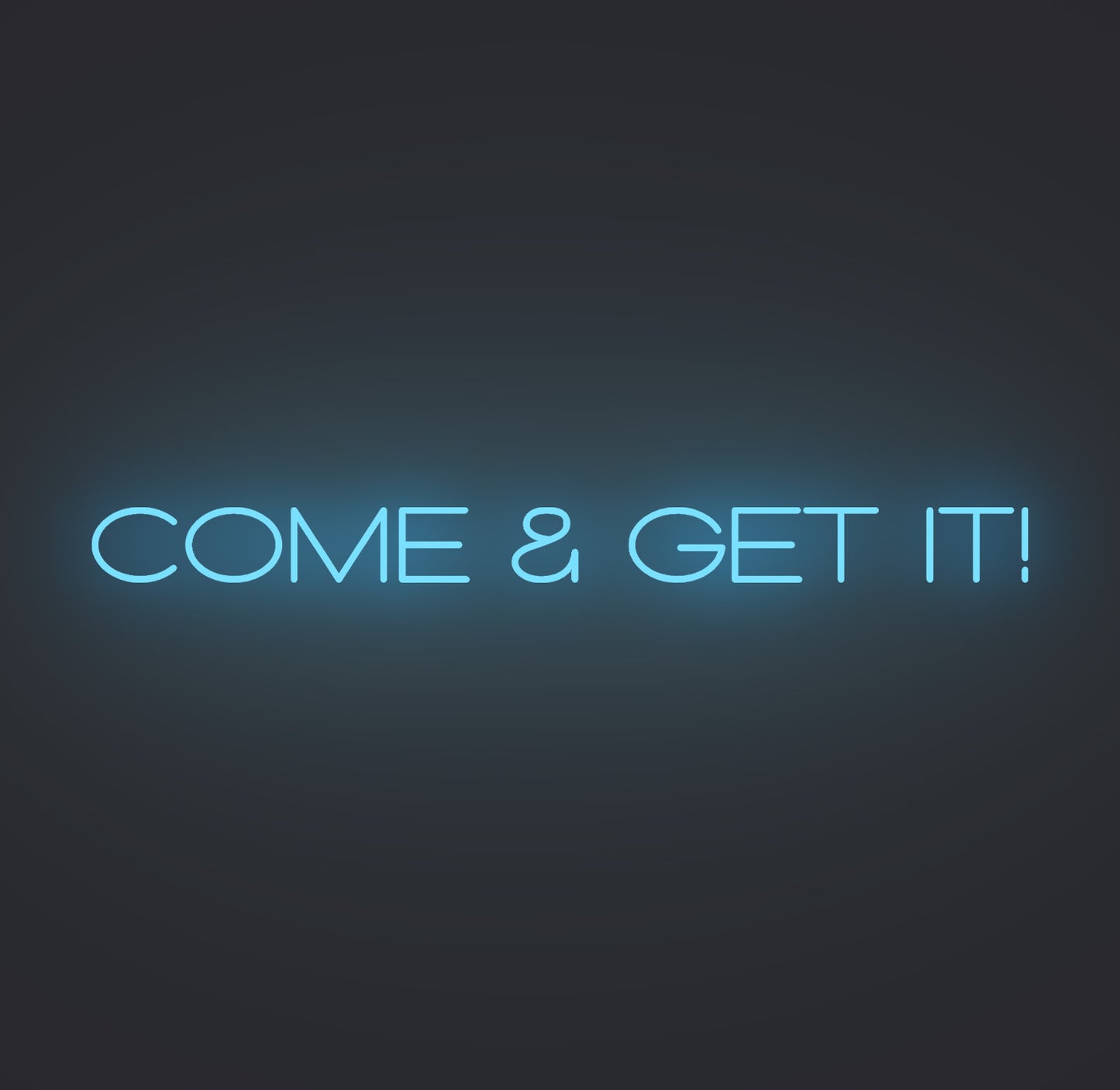 Come and Get It