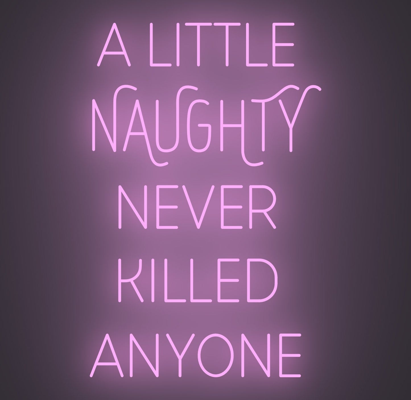 A Little Naughty Never Killed Anyone