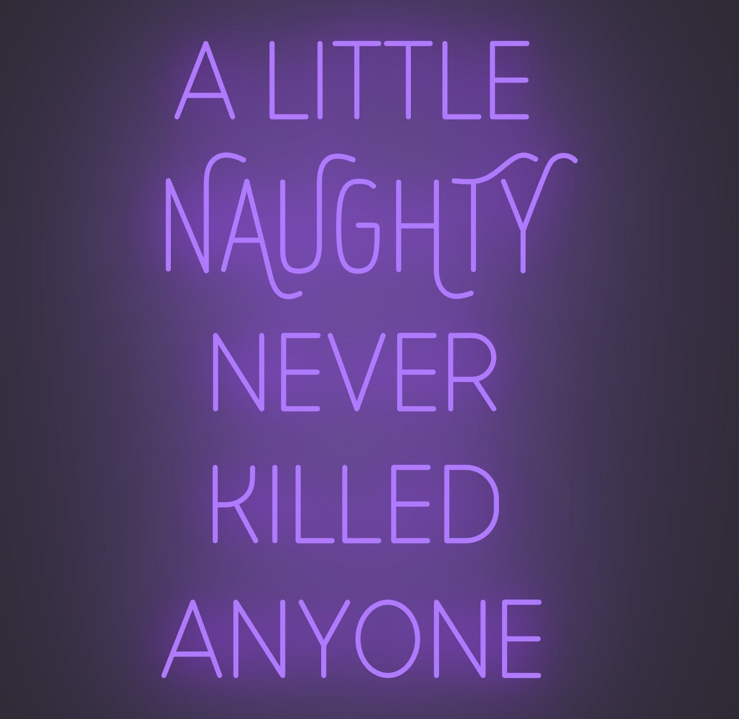 A Little Naughty Never Killed Anyone