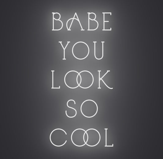 Babe You Look so Cool 02