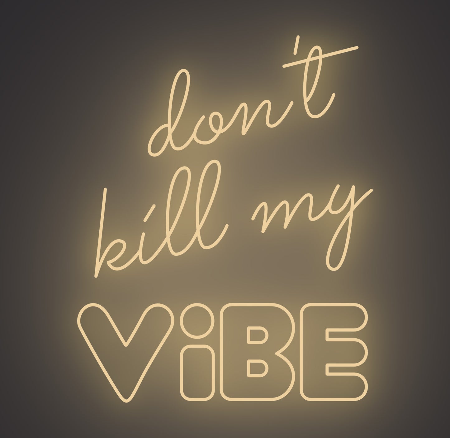 Don't Kill My Vibe