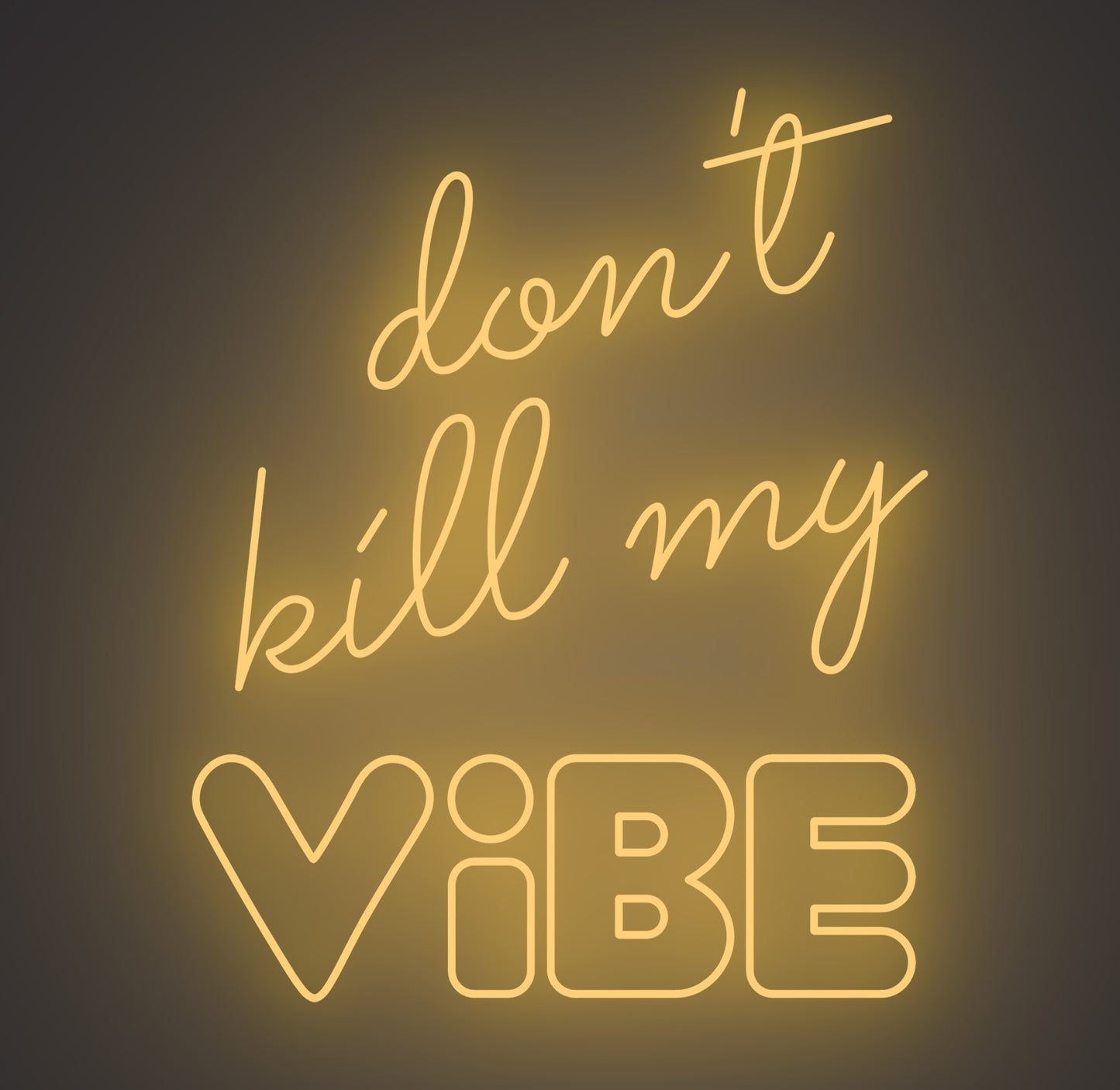 Don't Kill My Vibe
