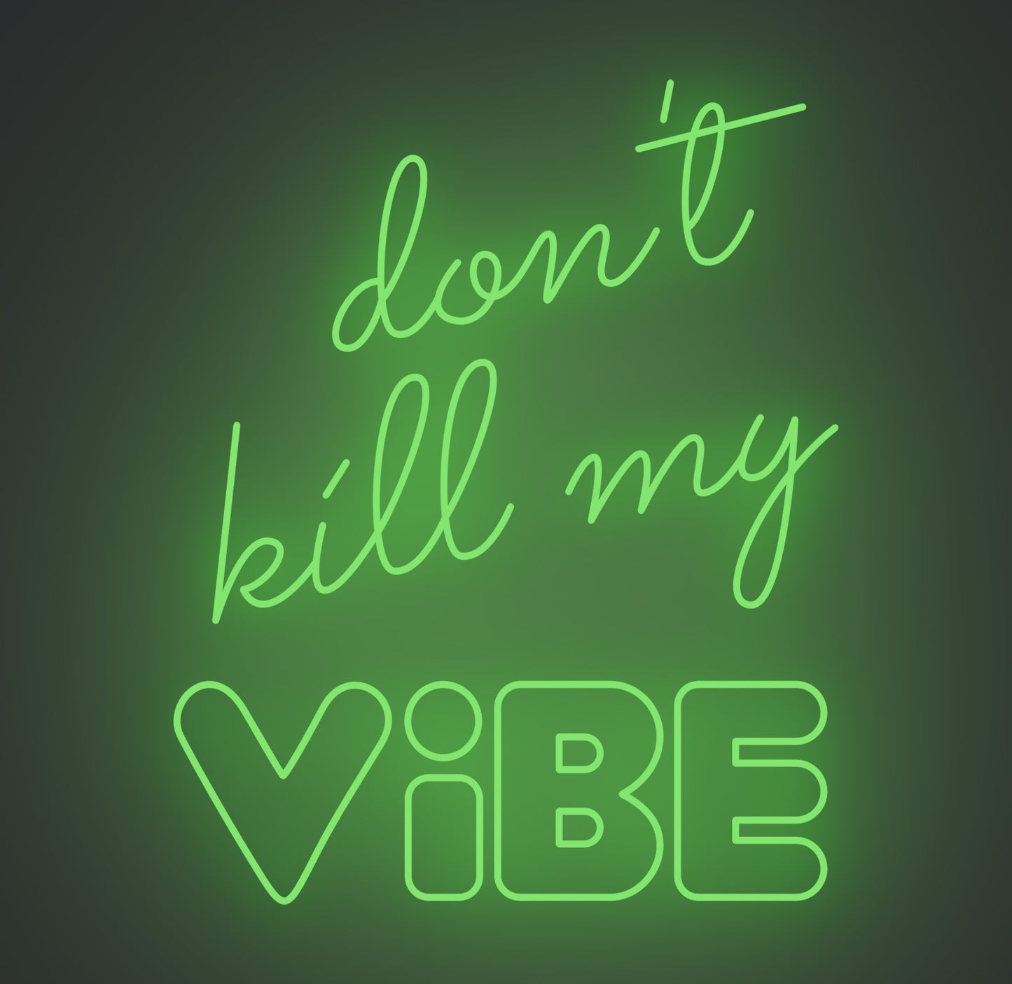 Don't Kill My Vibe