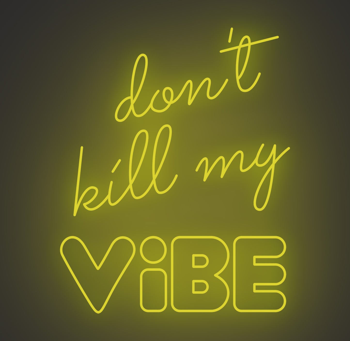 Don't Kill My Vibe