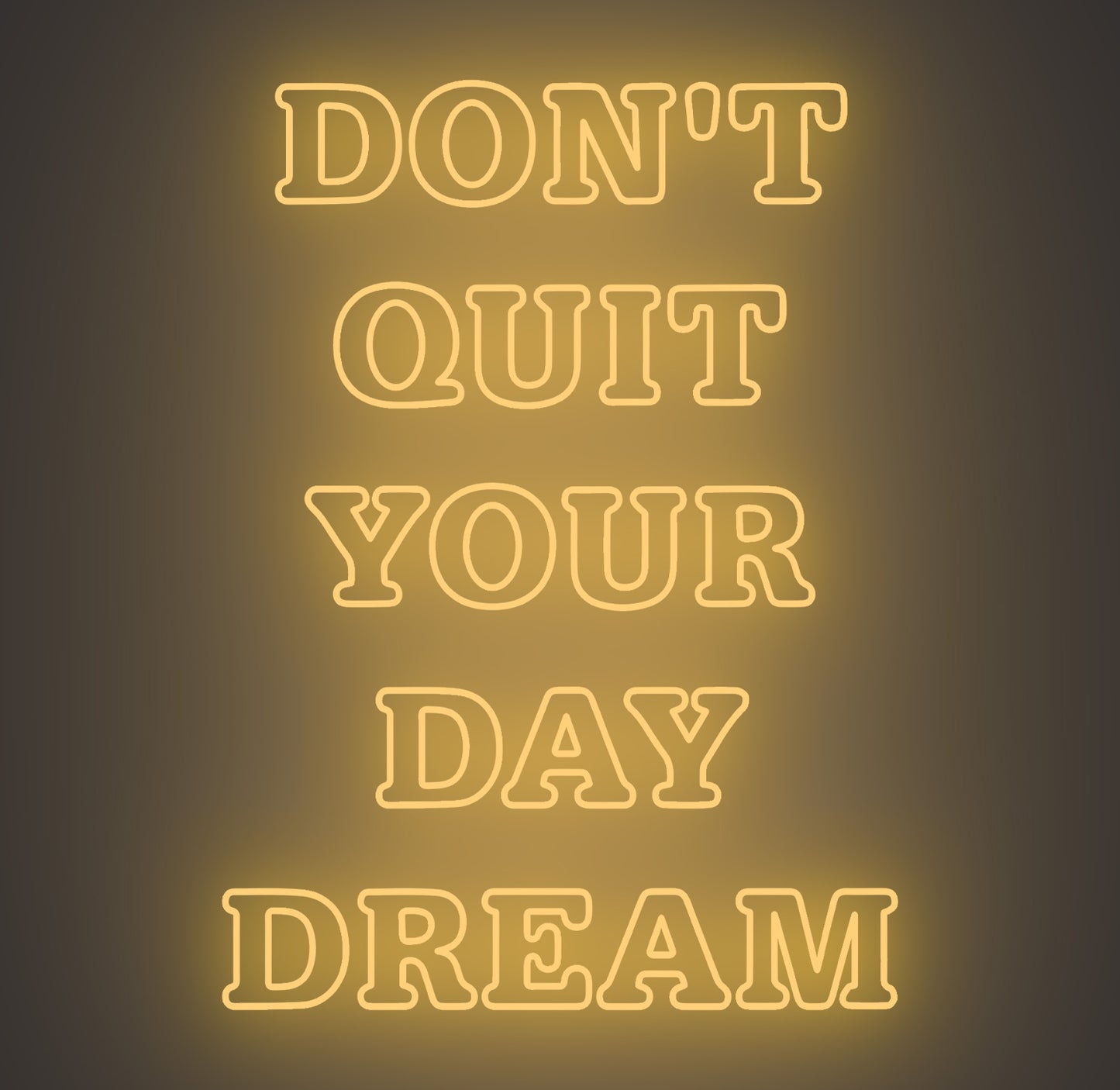 Don't Quit Your Day Dream