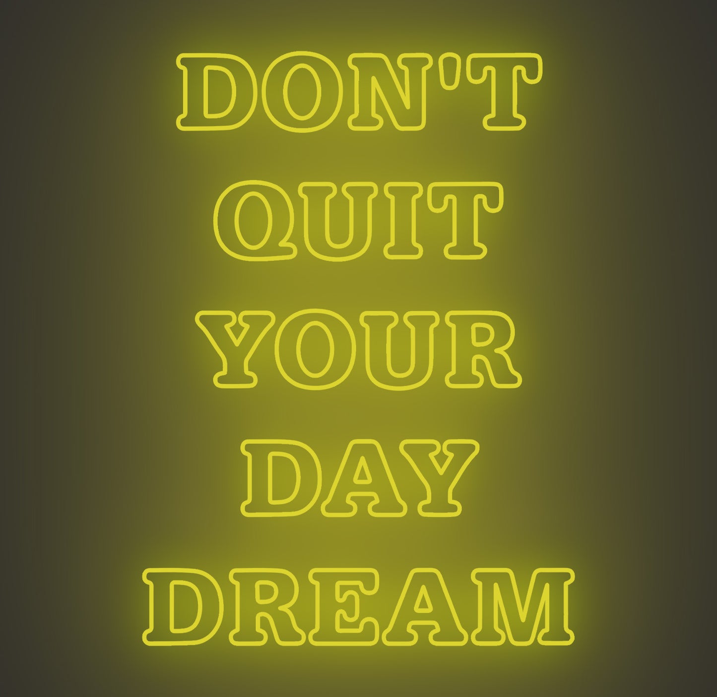Don't Quit Your Day Dream