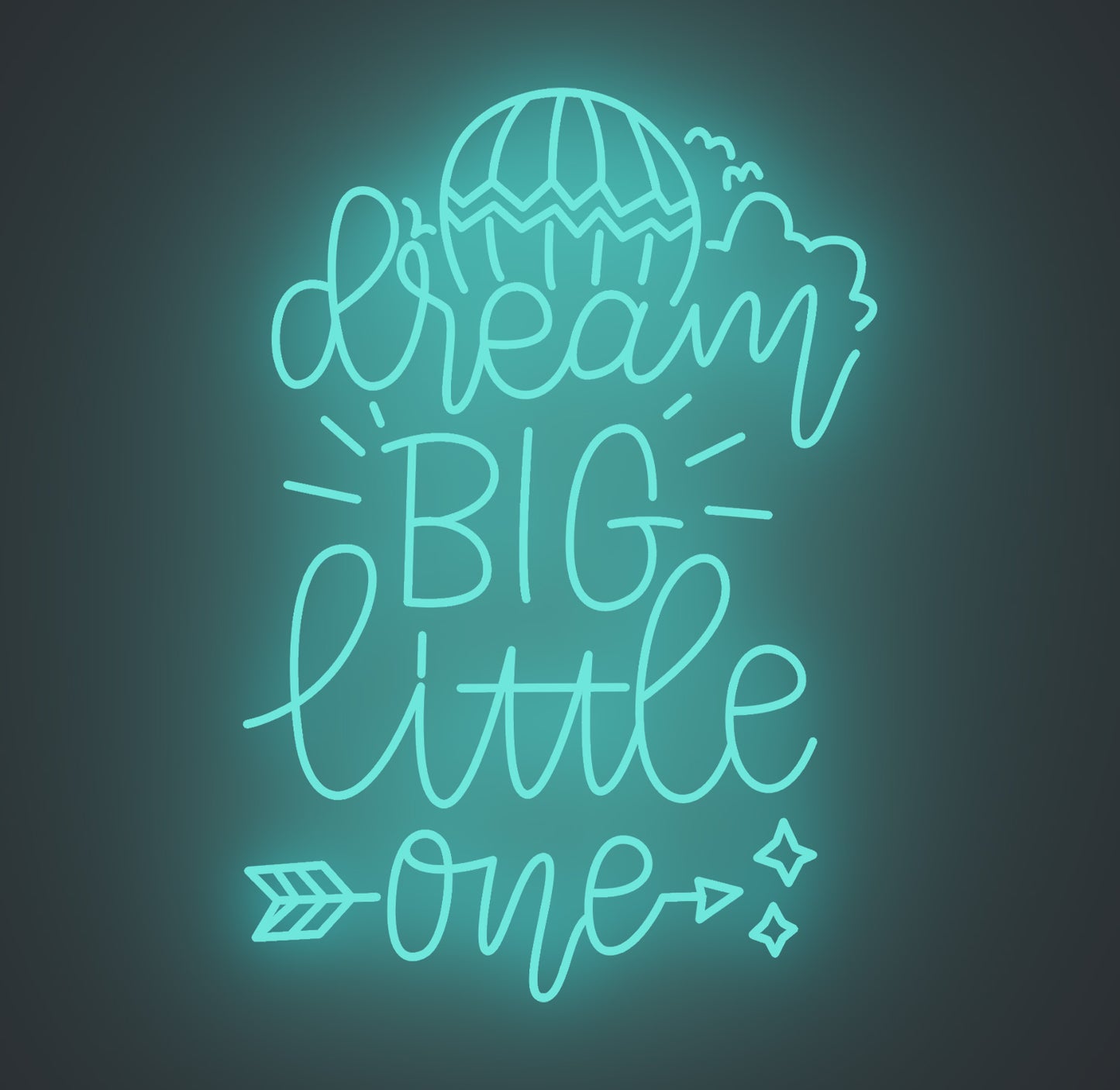 Dream Big Little One