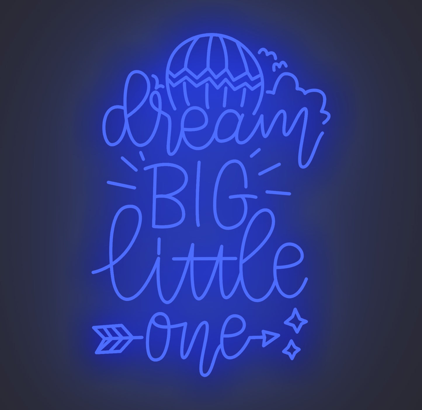 Dream Big Little One