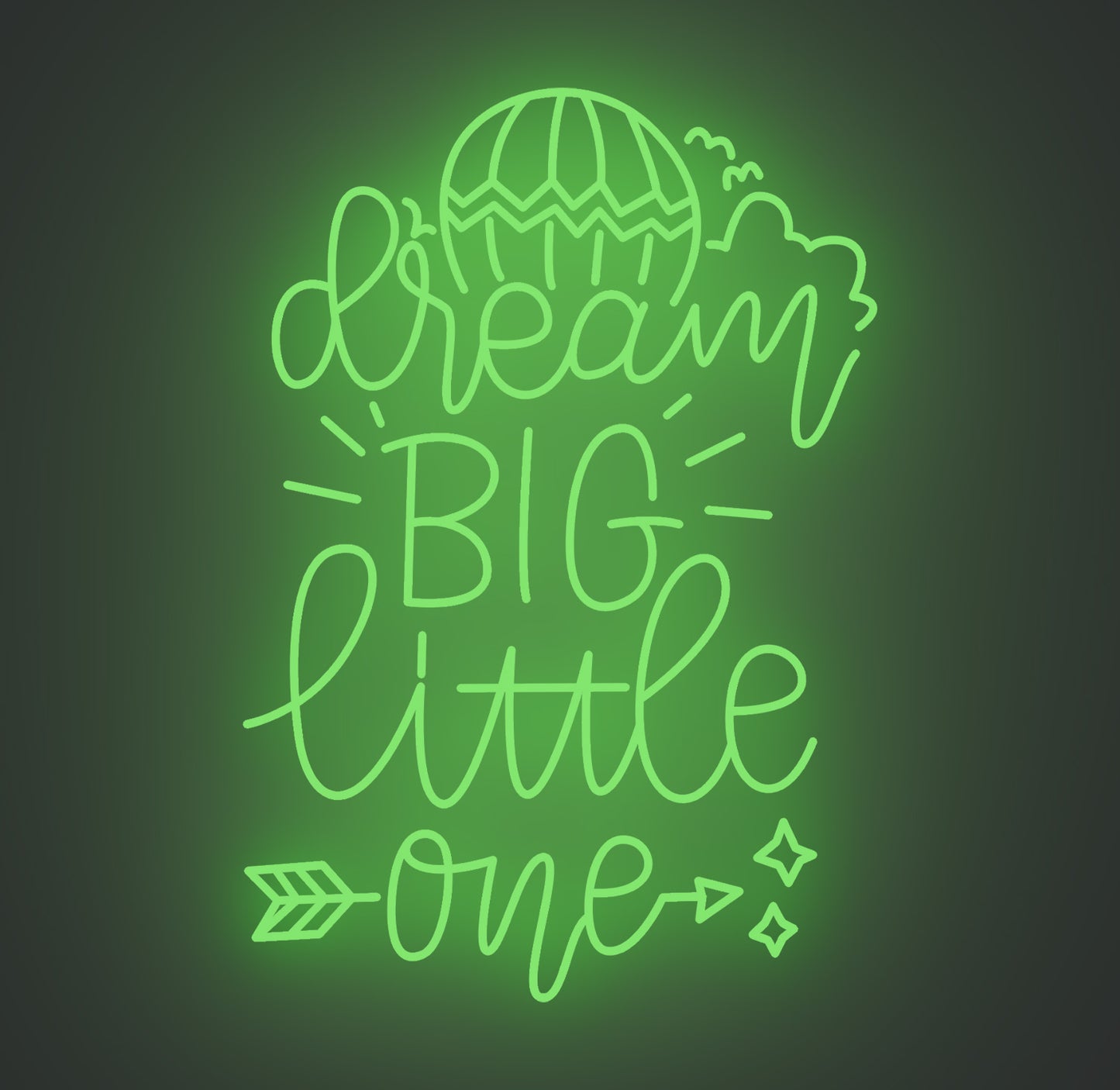 Dream Big Little One
