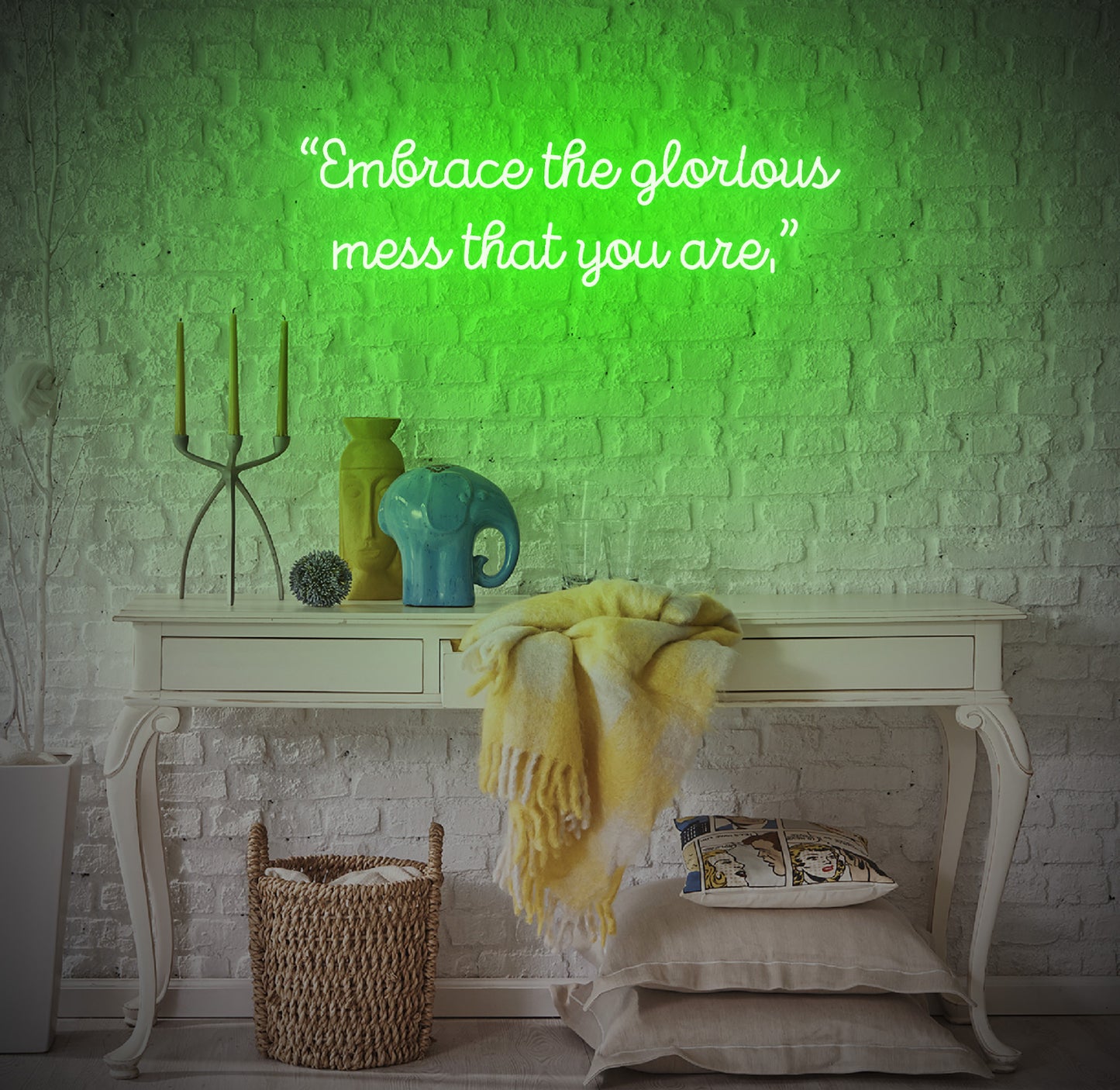 Embrace the Glorious Mess that You Are