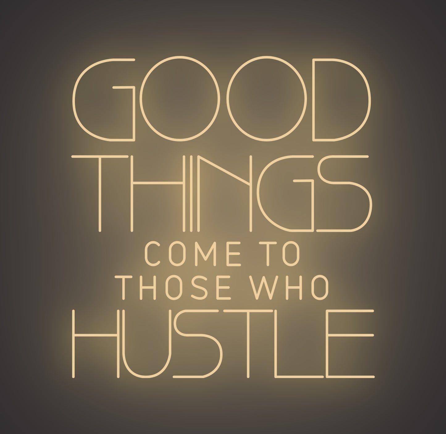 Good Things Come to Those Who Hustle