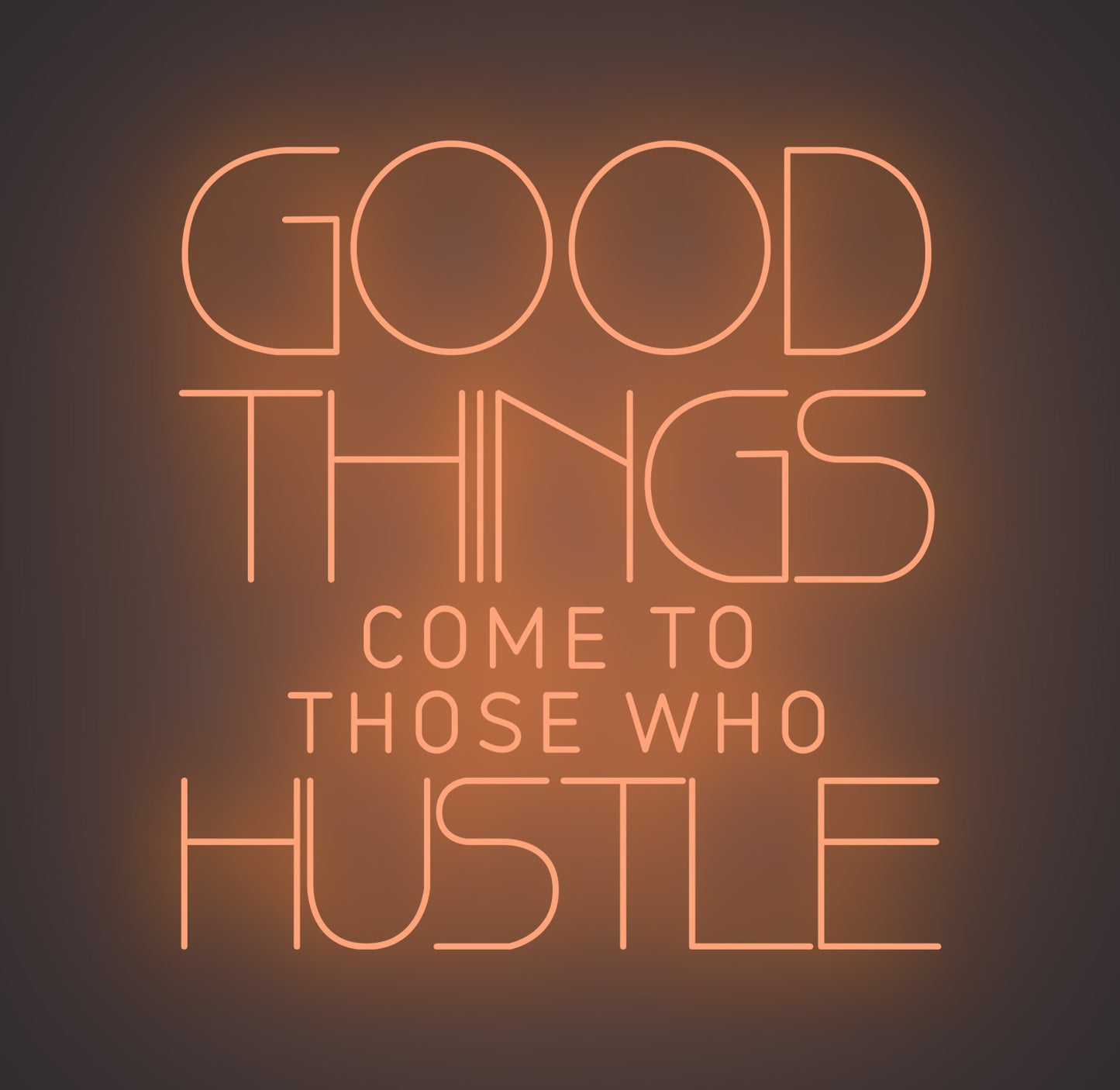 Good Things Come to Those Who Hustle