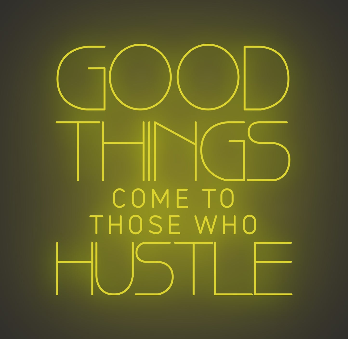 Good Things Come to Those Who Hustle