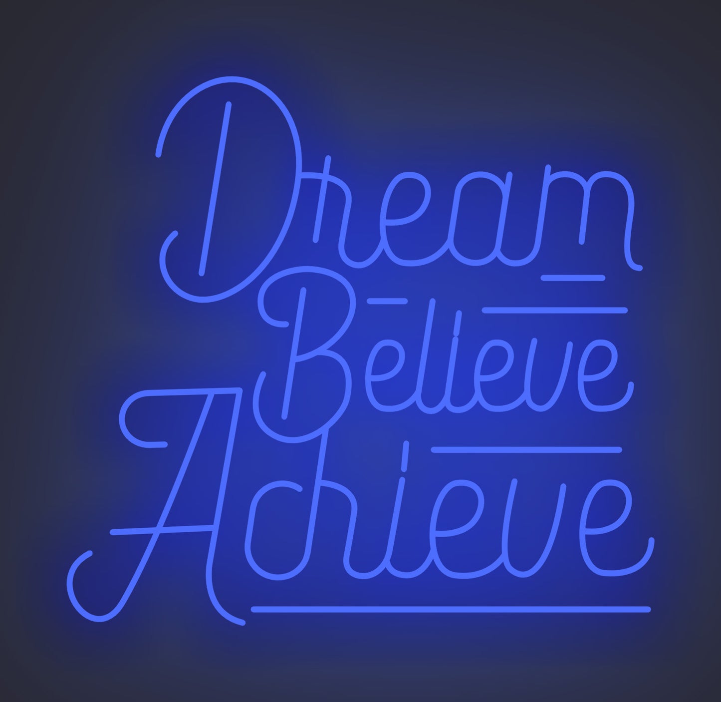 Dream Believe Achieve