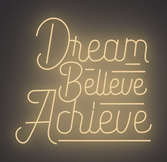 Dream Believe Achieve