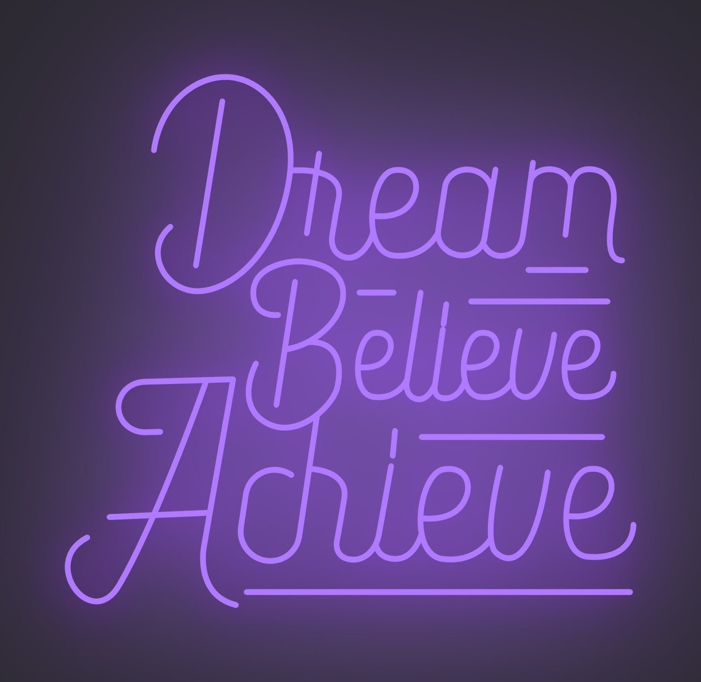 Dream Believe Achieve