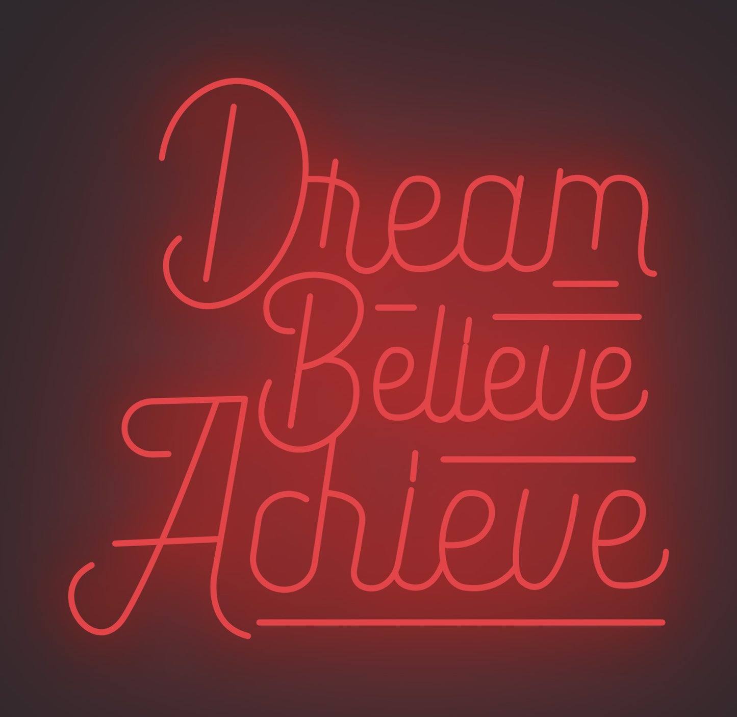 Dream Believe Achieve