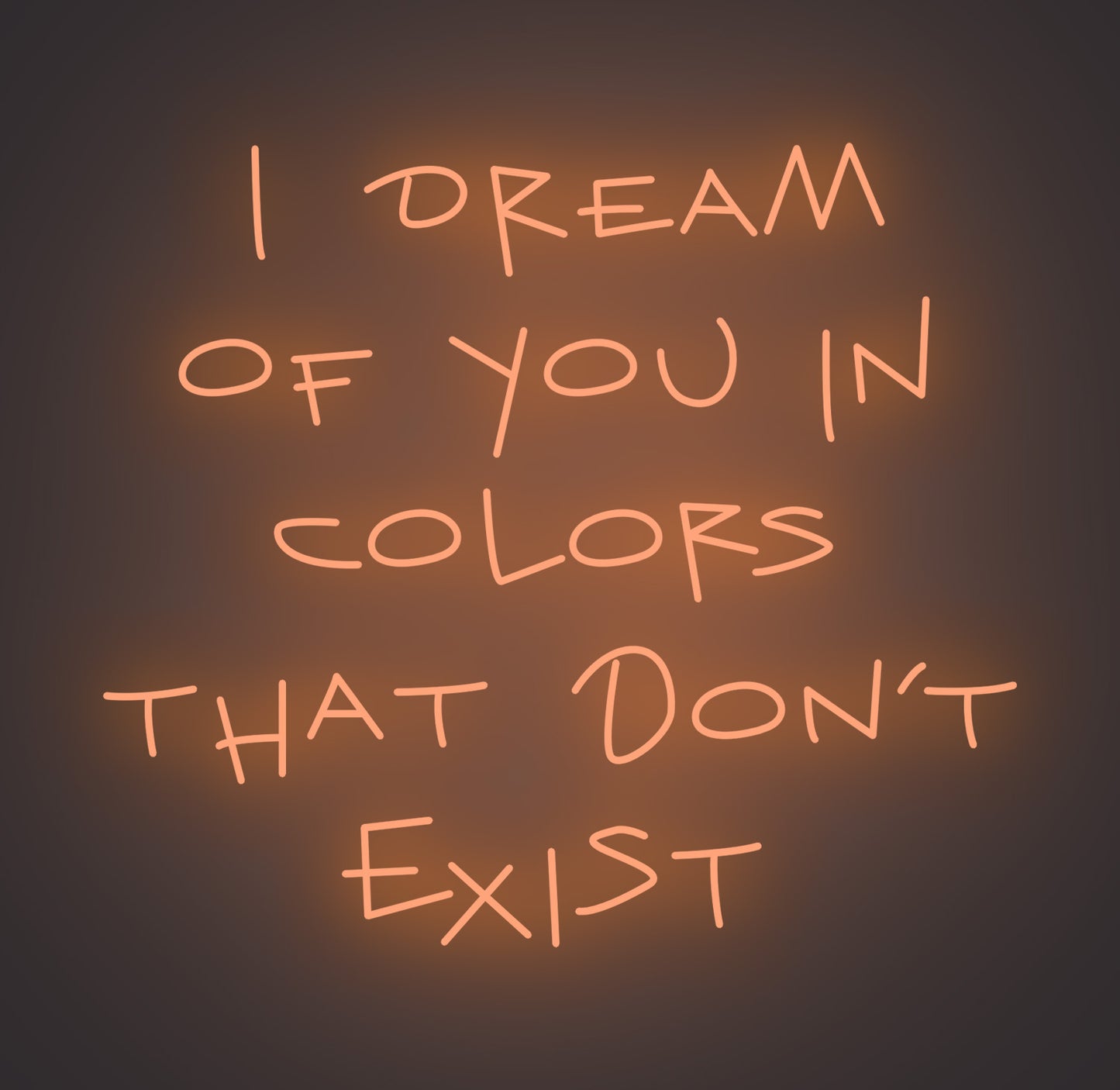 I Dream of You in Colors that Don't Exist