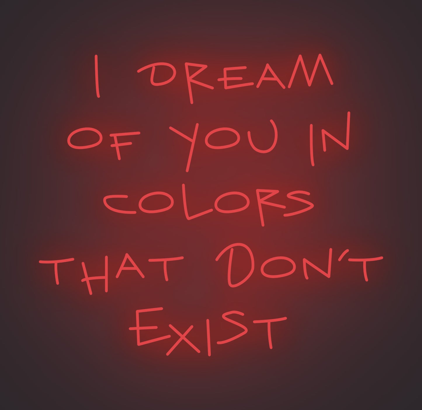 I Dream of You in Colors that Don't Exist