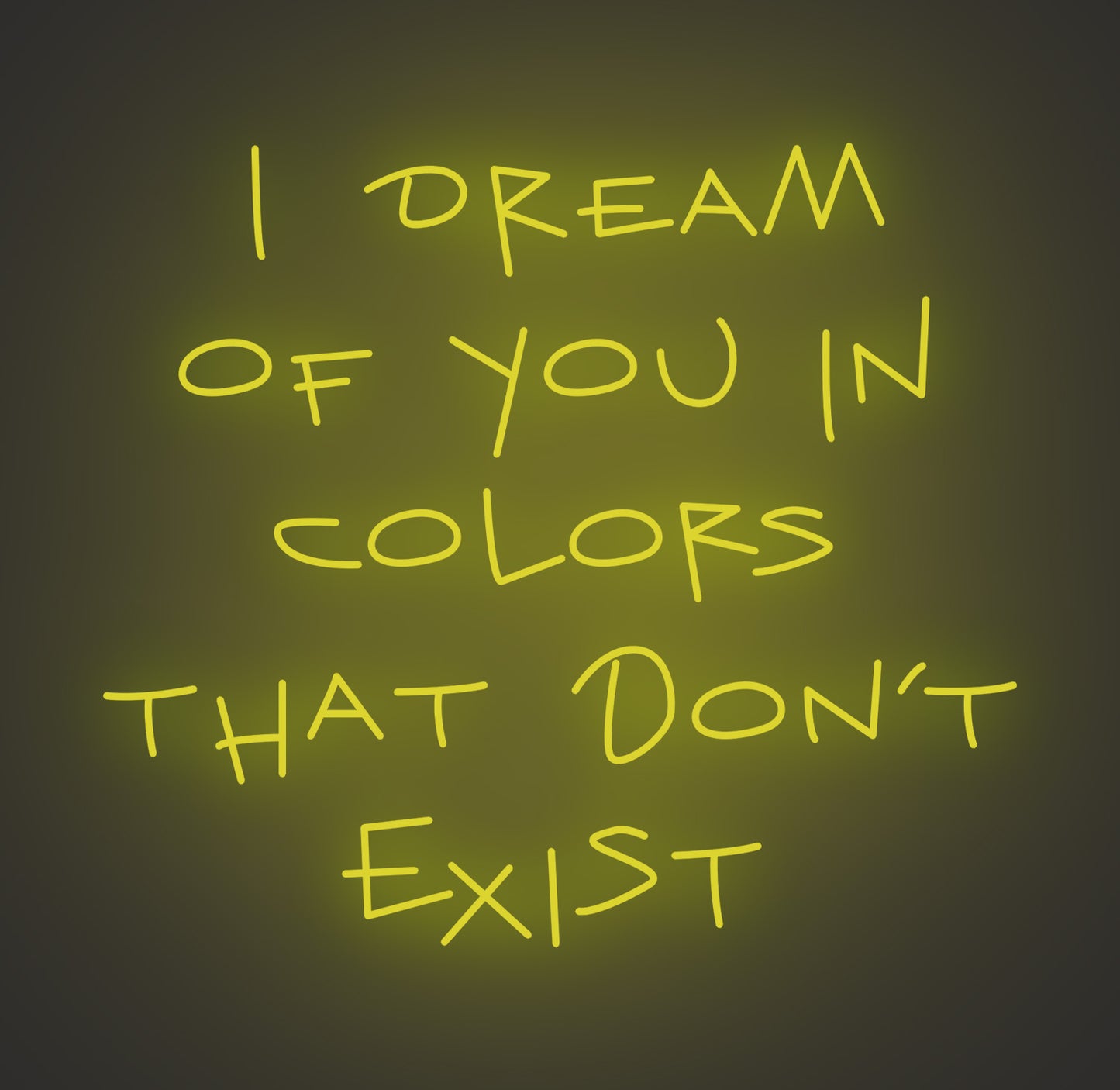I Dream of You in Colors that Don't Exist