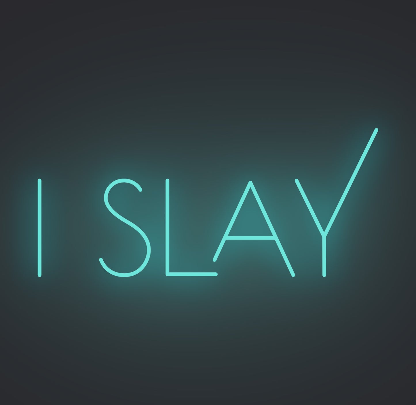 I Slay