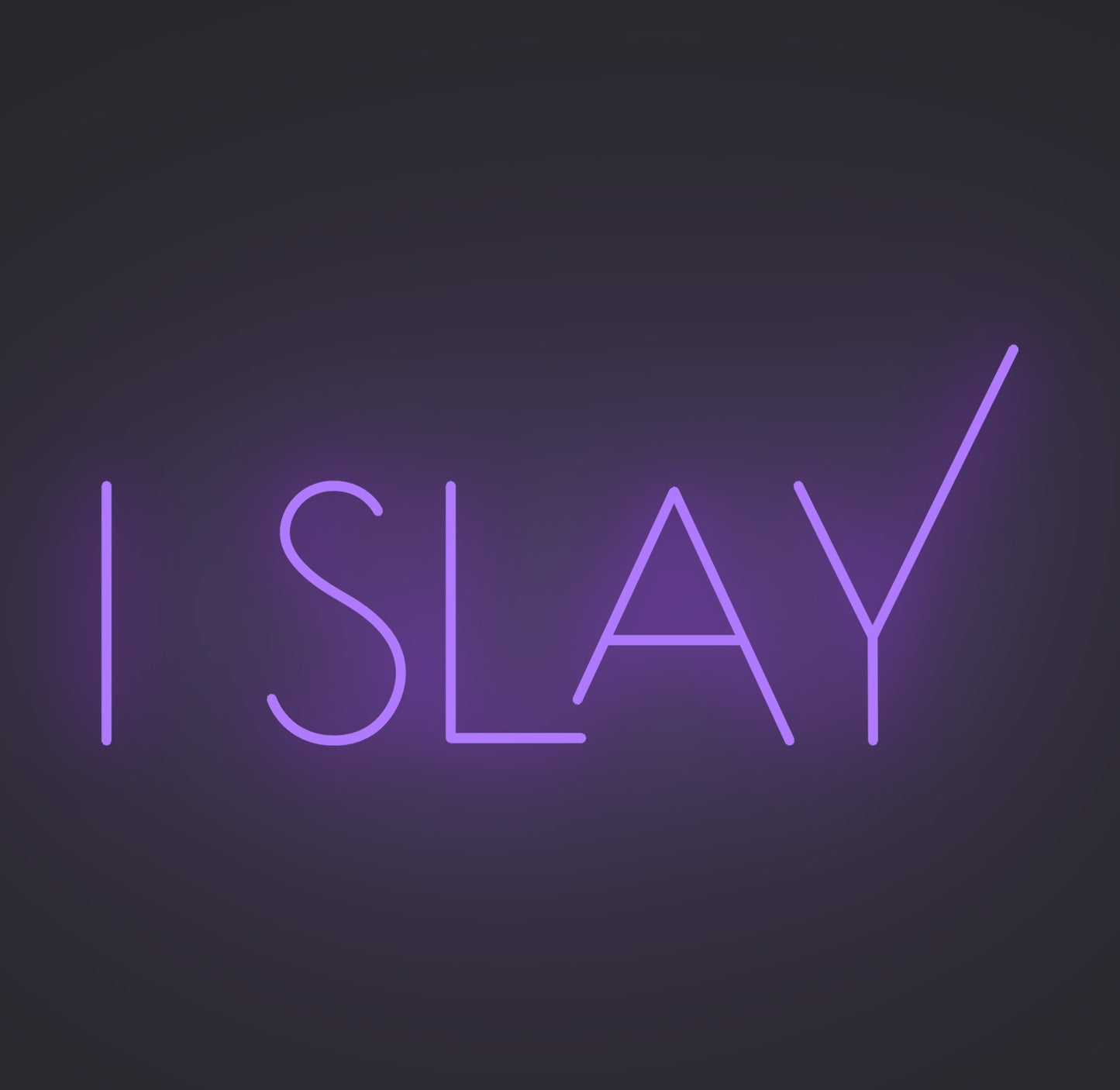 I Slay