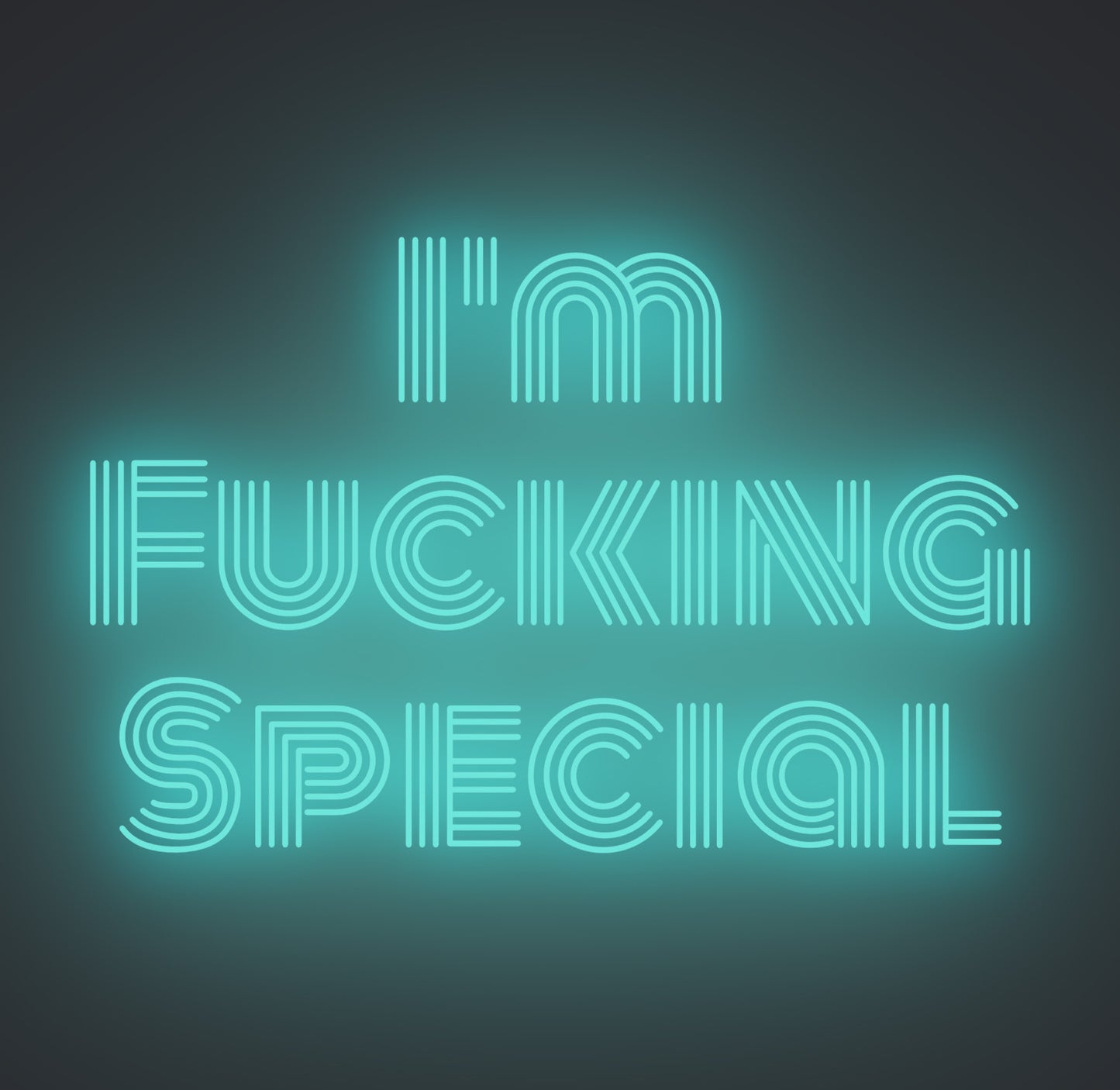 I'm Fucking Special