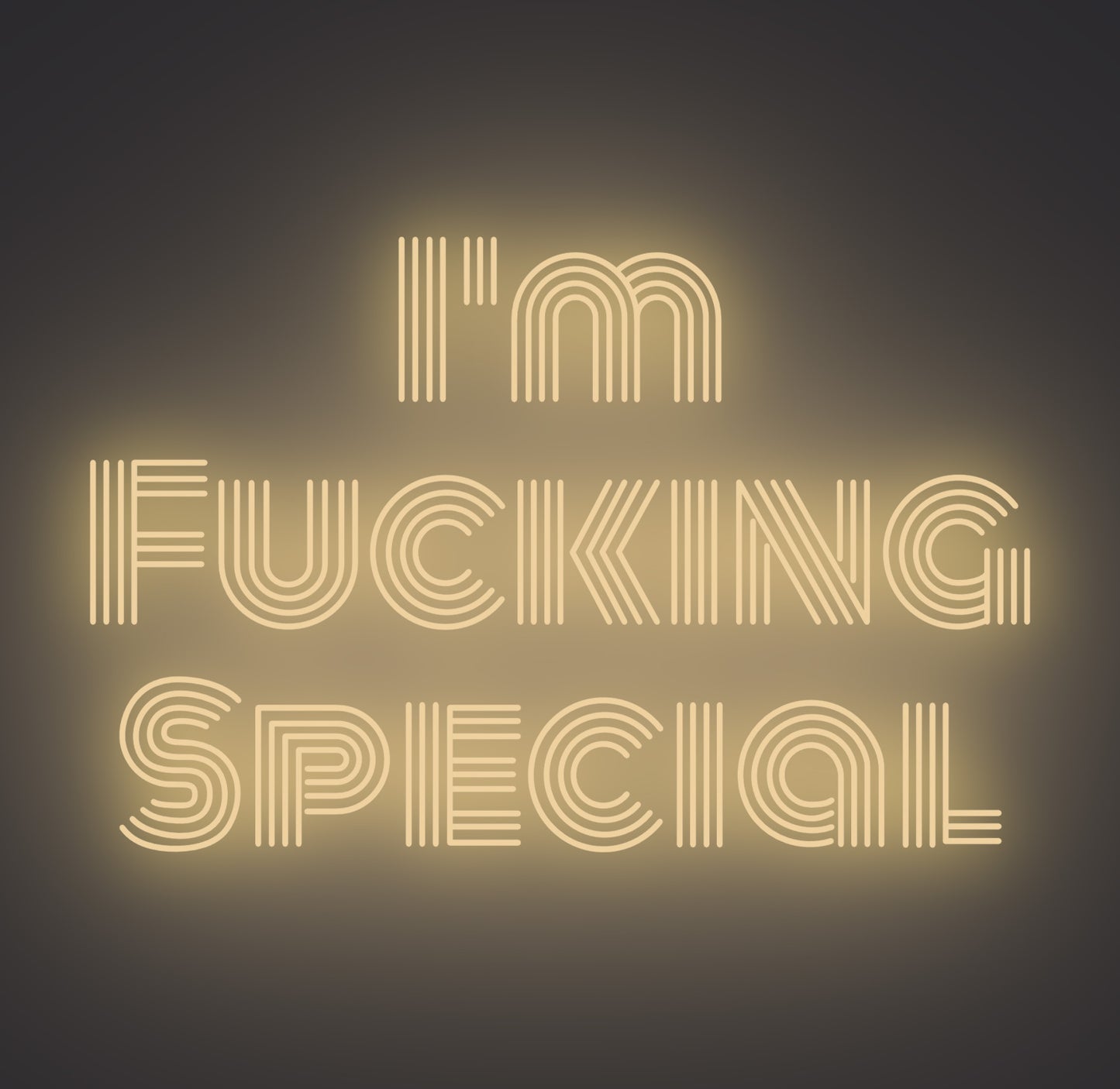 I'm Fucking Special