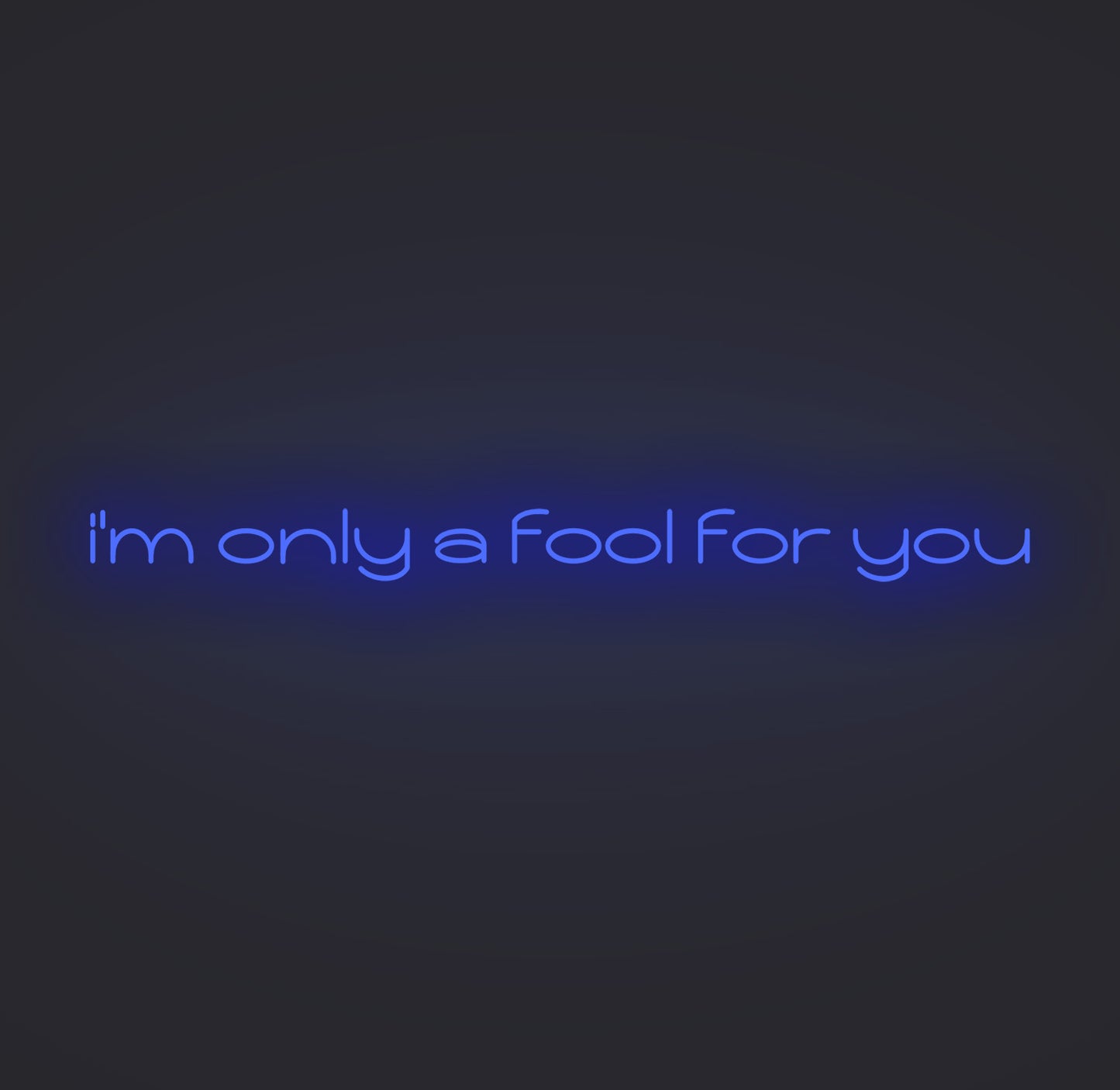 I'm only A Fool for You