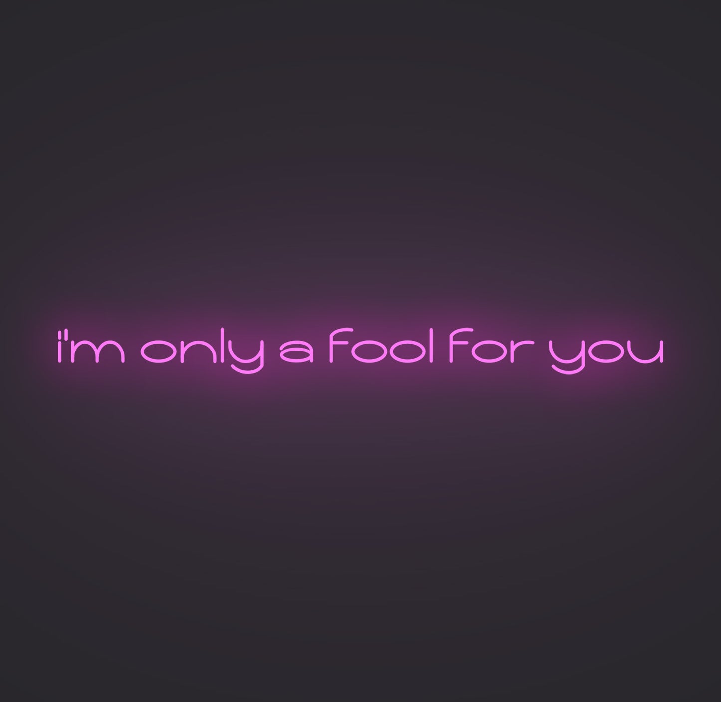 I'm only A Fool for You