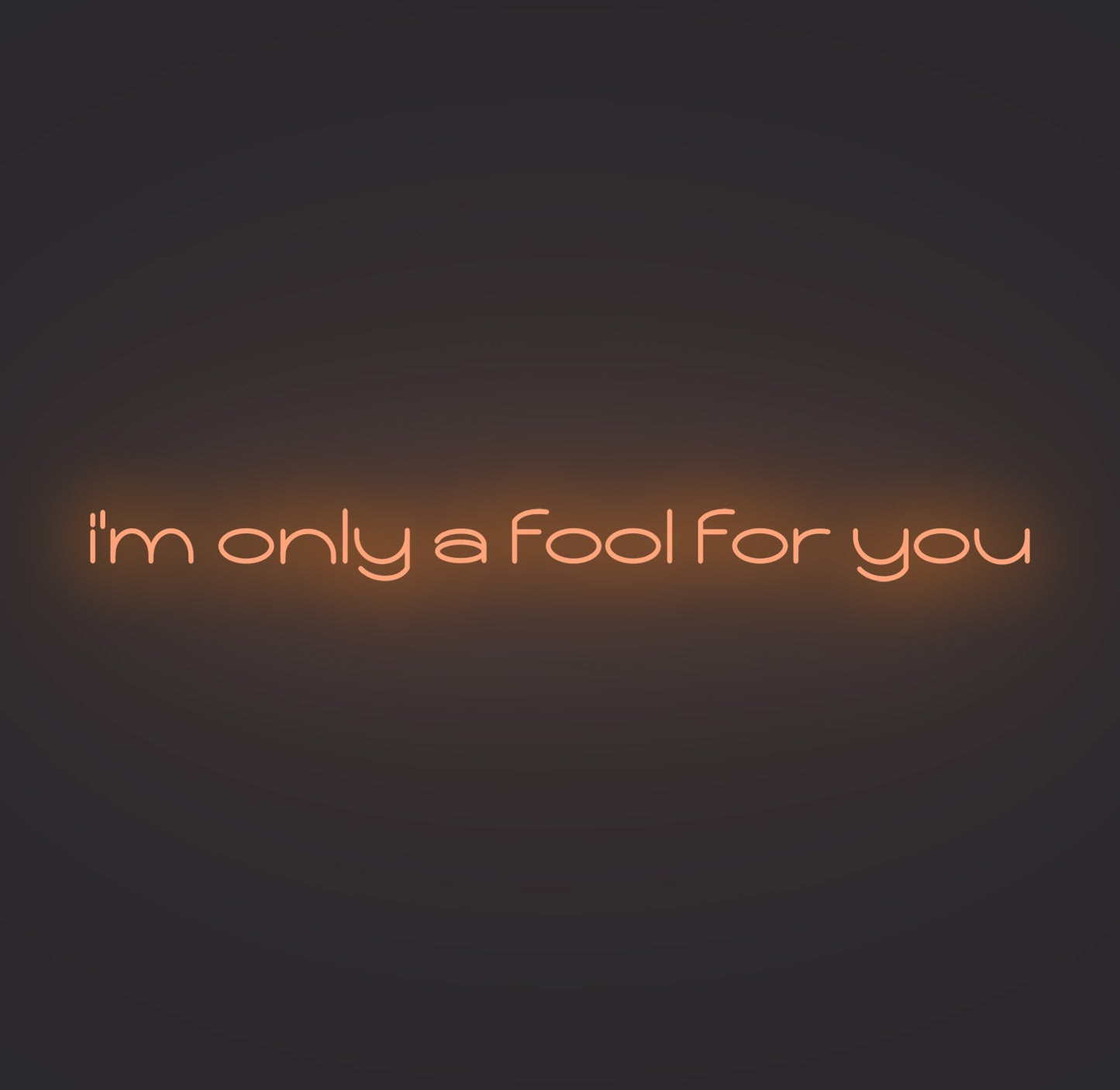 I'm only A Fool for You