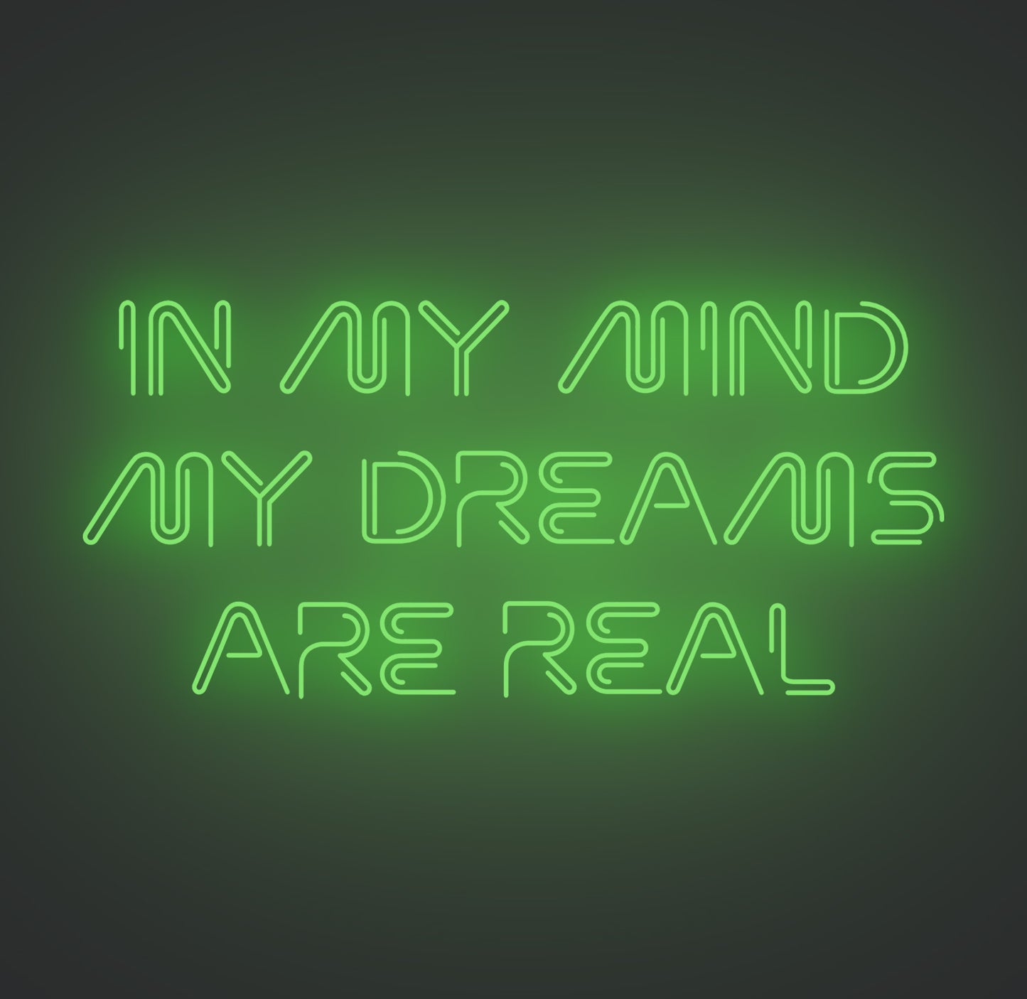 In My Mind My Dreams Are Real