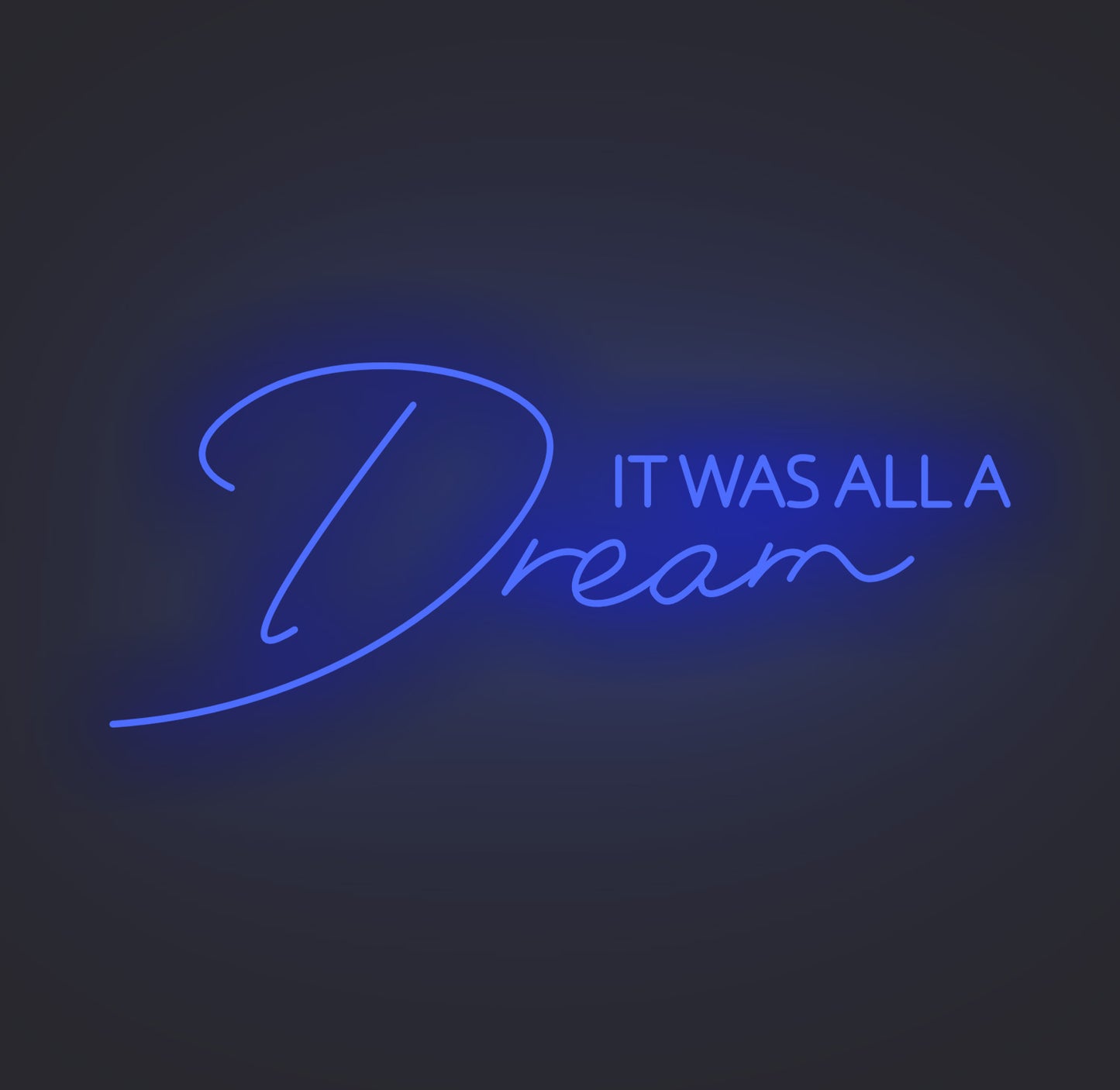 It Was All A Dream