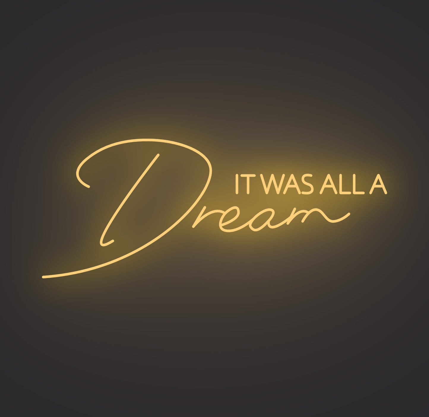 It Was All A Dream