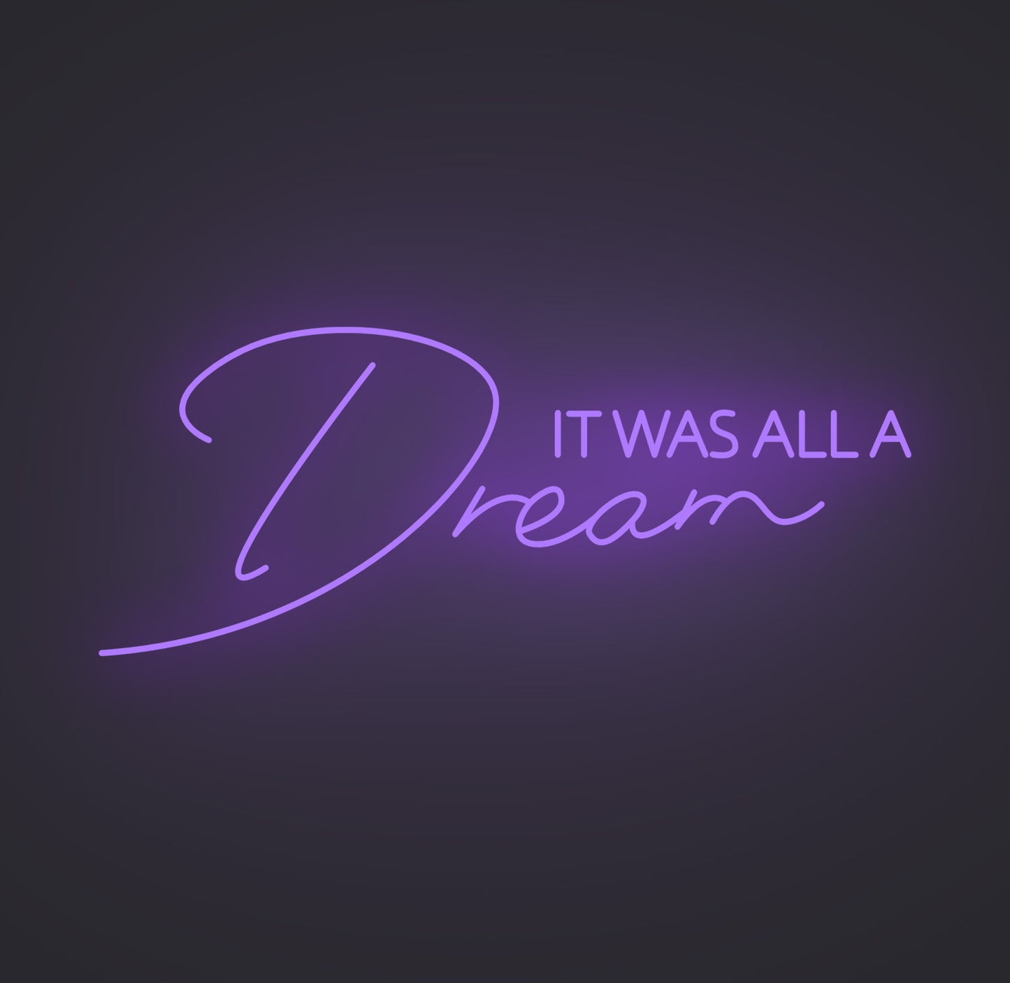 It Was All A Dream
