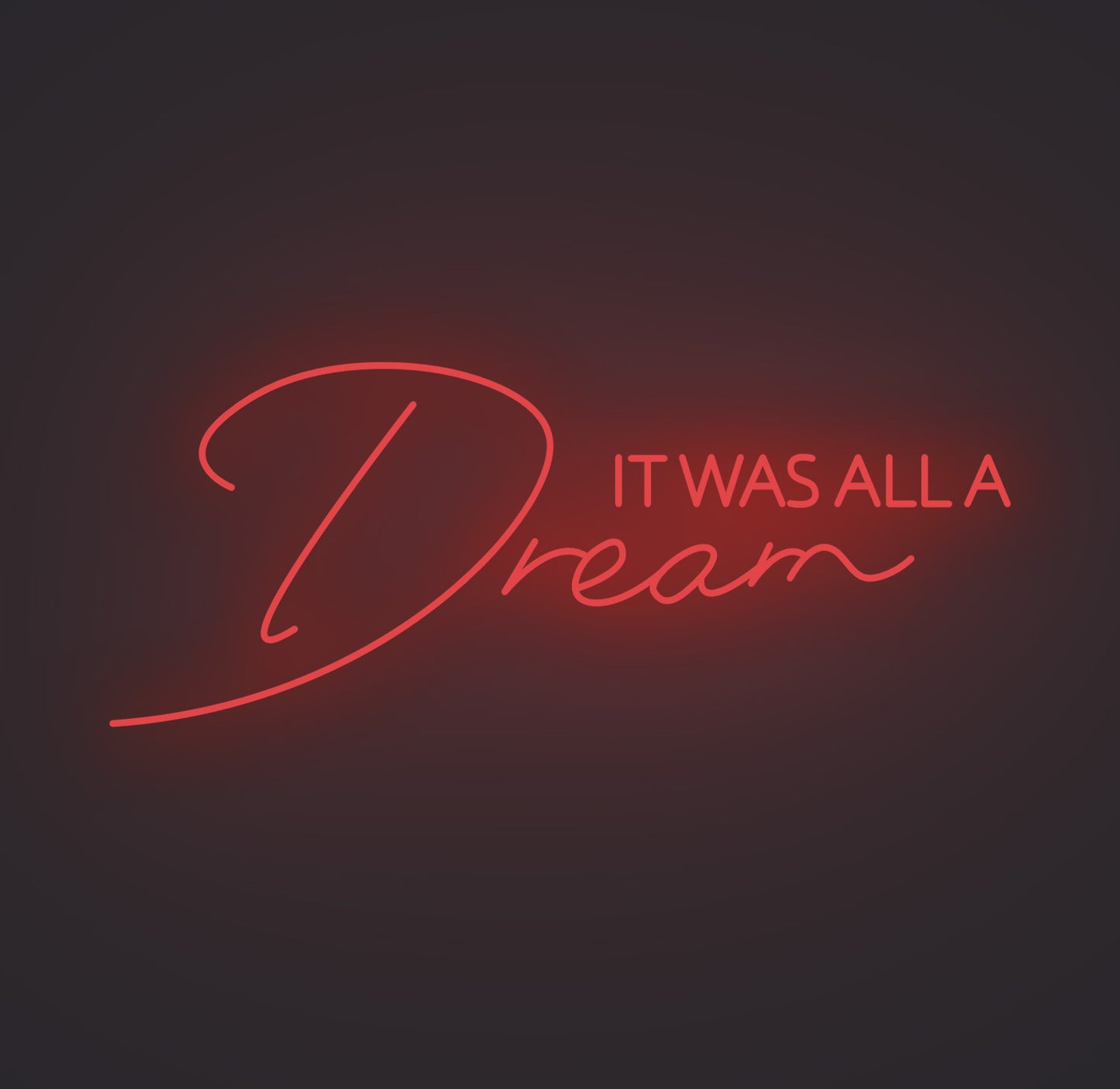 It Was All A Dream