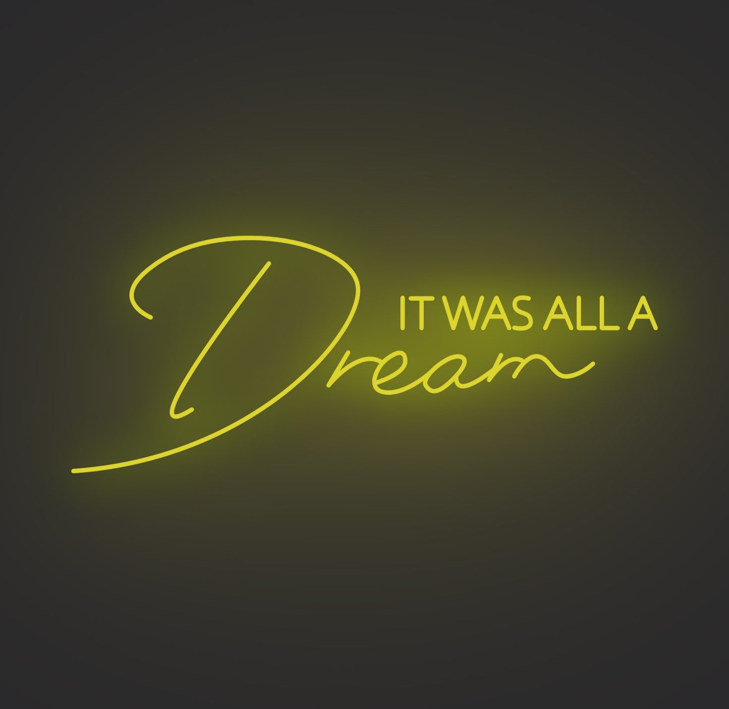 It Was All A Dream