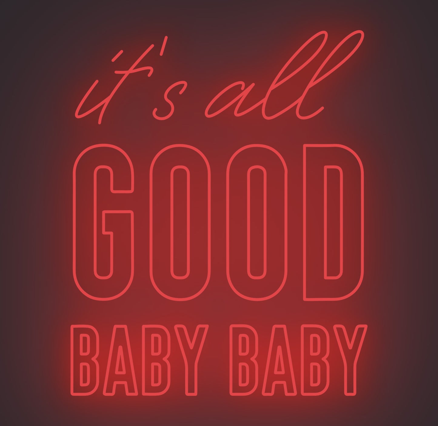 It's All Good Baby Baby