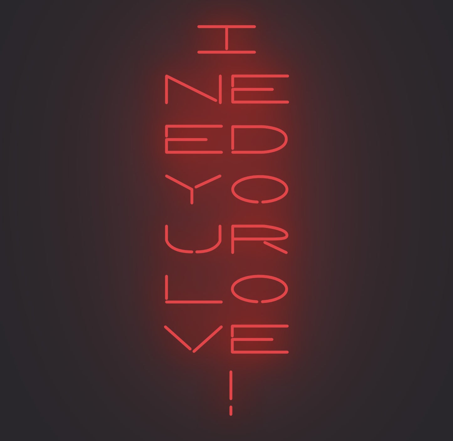 I Need Your Love