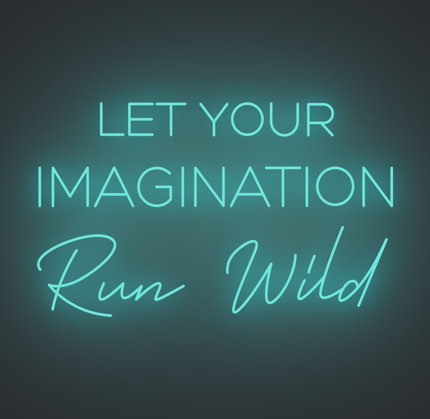 Let Your Imagination Run Wild