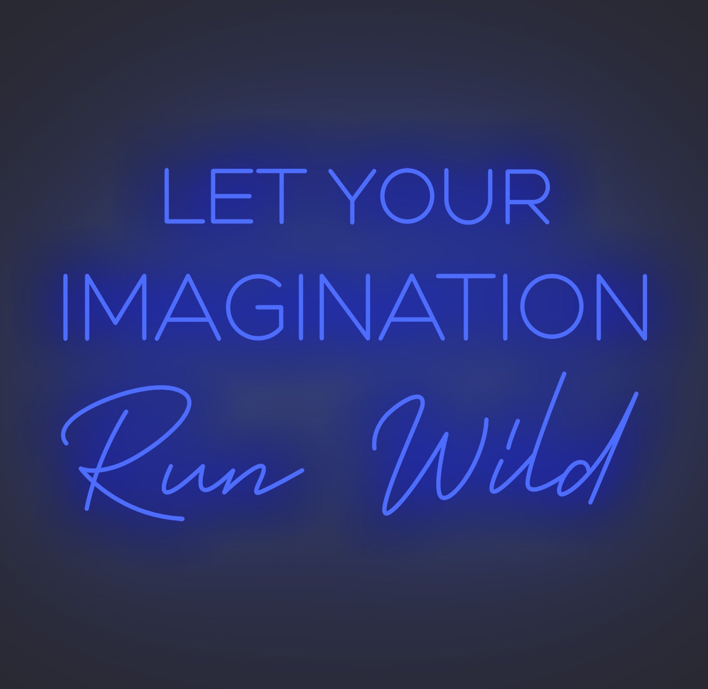 Let Your Imagination Run Wild