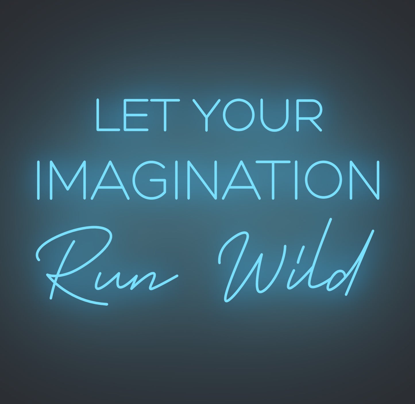 Let Your Imagination Run Wild